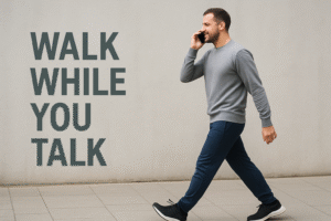 Walk While You Talk