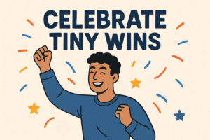 Celebrate Tiny Wins
